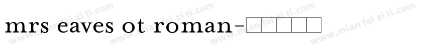 mrs eaves ot roman字体转换